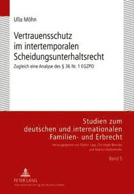 Ulla Möhn, Marina Wellenhofer - Vertrauensschutz Im Intertemporalen Scheidungsunterhaltsrecht, Inbunden