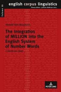 bokomslag The Integration of MILLION into the English System of Number Words