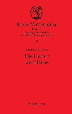 Dietrich W Poeck - Herren der Hanse, Inbunden