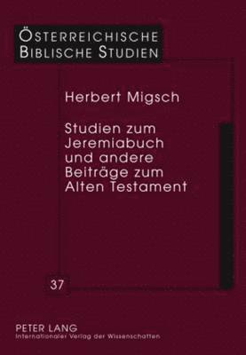 Studien Zum Jeremiabuch Und Andere Beitraege Zum Alten Testament 1