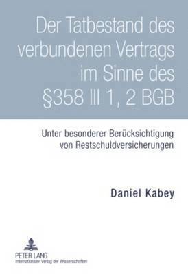 bokomslag Der Tatbestand Des Verbundenen Vertrags Im Sinne Des §358 III 1, 2 Bgb