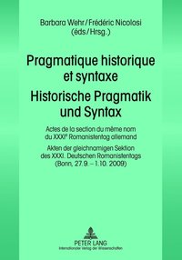 bokomslag Pragmatique historique et syntaxe- Historische Pragmatik und Syntax