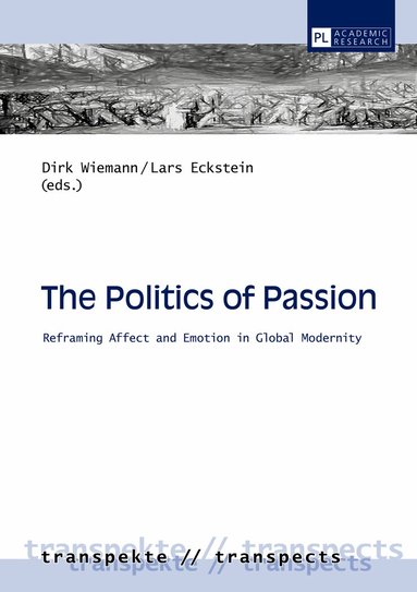 Lars Eckstein, Dirk Wiemann - Politics of Passion, Inbunden