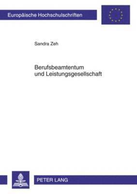 Berufsbeamtentum Und Leistungsgesellschaft 1