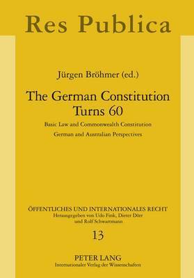 Jürgen Bröhmer, Jurgen Brohmer, Rolf Schwartmann - German Constitution Turns 60, Inbunden