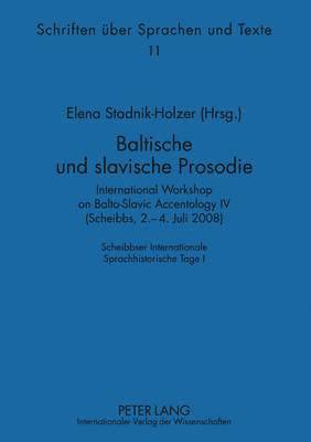 Georg Holzer, Elena Stadnik-Holzer - Baltische Und Slavische Prosodie, Inbunden