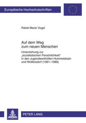 Rahel Marie Vogel - Auf Dem Weg Zum Neuen Menschen, Häftad