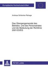 bokomslag Das Uebergangsmandat Des Betriebs- Und Des Personalrates Und Die Bedeutung Der Richtlinie 2001/23/Eg