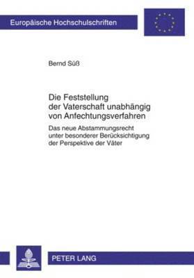 bokomslag Die Feststellung Der Vaterschaft Unabhaengig Von Anfechtungsverfahren