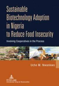 bokomslag Sustainable Biotechnology Adoption in Nigeria to Reduce Food Insecurity