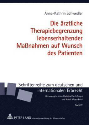 Die Aerztliche Therapiebegrenzung Lebenserhaltender Maßnahmen Auf Wunsch Des Patienten