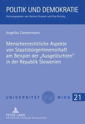 bokomslag Menschenrechtliche Aspekte Von Staatsbuergerinnenschaft Am Beispiel Der Ausgeloeschten in Der Republik Slowenien