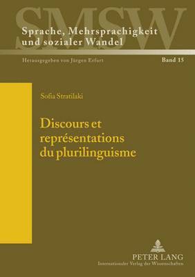 Sofia Stratilaki, Jürgen Erfurt - Discours Et Représentations Du Plurilinguisme, Inbunden