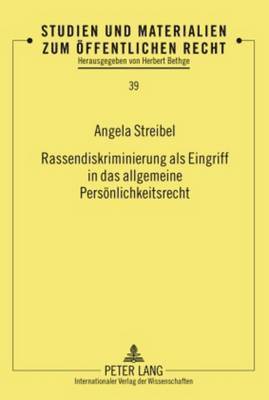 bokomslag Rassendiskriminierung ALS Eingriff in Das Allgemeine Persoenlichkeitsrecht