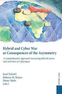 bokomslag Hybrid and Cyber War as Consequences of the Asymmetry
