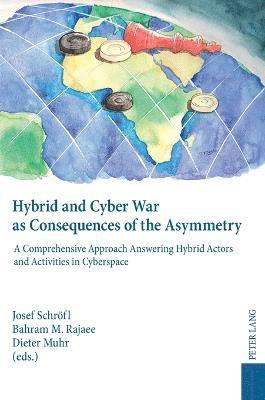 Hybrid and Cyber War as Consequences of the Asymmetry 1