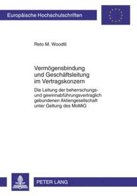 bokomslag Vermoegensbindung Und Geschaeftsleitung Im Vertragskonzern