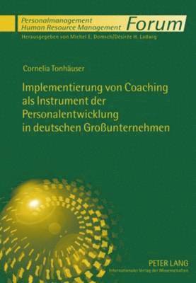 Implementierung Von Coaching ALS Instrument Der Personalentwicklung in Deutschen Grounternehmen 1