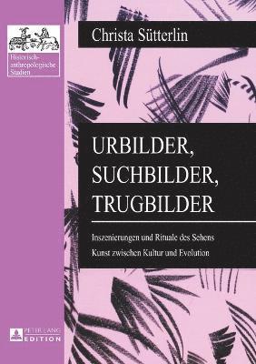 Christa Sütterlin - Urbilder, Suchbilder, Trugbilder, Häftad
