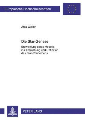 Anja Weller - Die Star-Genese, Häftad