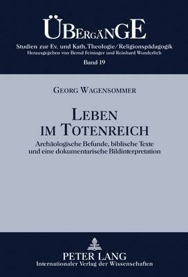 Georg Wagensommer, Bernd Feininger - Leben Im Totenreich, Inbunden