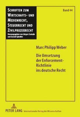 Die Umsetzung Der Enforcement-Richtlinie Ins Deutsche Recht 1