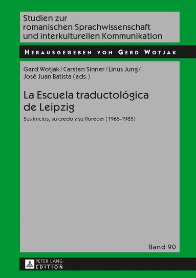 Gerd Wotjak, Carsten Sinner, Linus Günter Jung, José Juan Batista - La Escuela traductológica de Leipzig, Inbunden