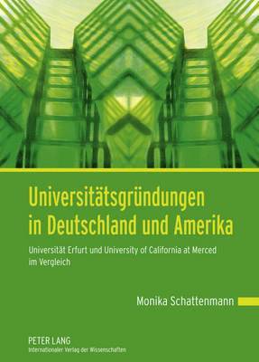 Universitaetsgruendungen in Deutschland Und Amerika 1