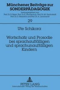 bokomslag Wortschatz Und Prosodie Bei Sprachauffaelligen Und Sprachunauffaelligen Kindern