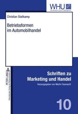Christian Stallkamp, Martin Fassnacht - Betriebsformen Im Automobilhandel, Inbunden