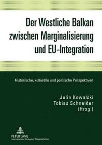 bokomslag Der Westliche Balkan Zwischen Marginalisierung Und Eu-Integration