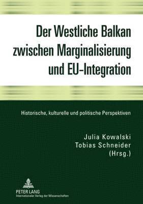 Der Westliche Balkan Zwischen Marginalisierung Und Eu-Integration 1