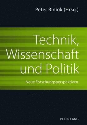 bokomslag Technik, Wissenschaft Und Politik