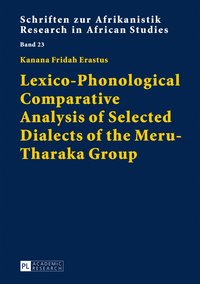 bokomslag Lexico-Phonological Comparative Analysis of Selected Dialects of the Meru-Tharaka Group