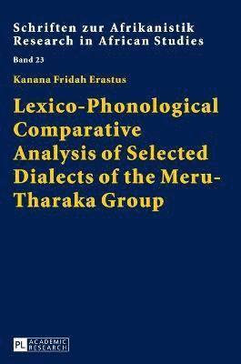 Lexico-Phonological Comparative Analysis of Selected Dialects of the Meru-Tharaka Group 1