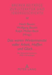 bokomslag 'Das Waren Wintermonate Voller Arbeit, Hoffen Und Glueck ...'