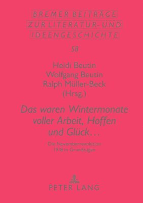 bokomslag «Das Waren Wintermonate Voller Arbeit, Hoffen Und Glueck ...»