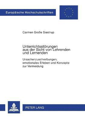 bokomslag Unterrichtsstörungen aus der Sicht von Lehrenden und Lernenden