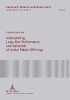 Underpricing, Long-Run Performance, and Valuation of Initial Public Offerings 1