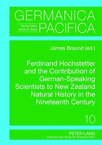 bokomslag Ferdinand Hochstetter and the Contribution of German-Speaking Scientists to New Zealand Natural History in the Nineteenth Century