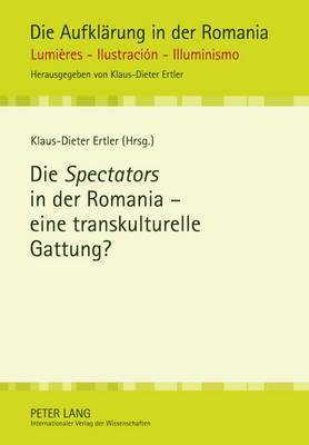 bokomslag Die «Spectators» in Der Romania - Eine Transkulturelle Gattung?