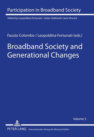 Fausto Colombo, Leopoldina Fortunati - Broadband Society and Generational Changes, Inbunden
