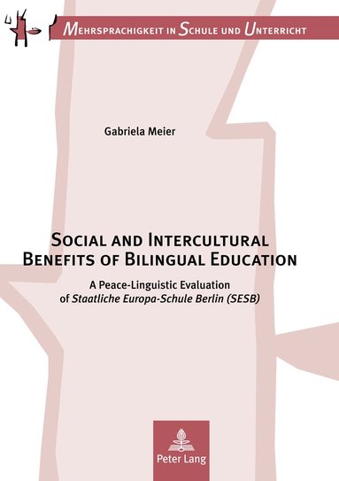 Gabriela Meier, Stephan Breidbach - Social and Intercultural Benefits of Bilingual Education, Inbunden