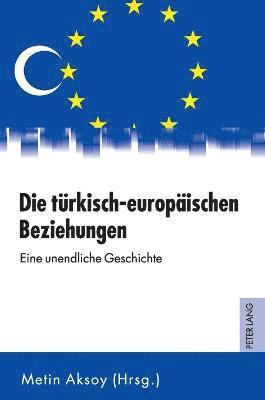 bokomslag Die tuerkisch-europaeischen Beziehungen