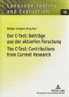 Der C-Test: Beitraege aus der aktuellen Forschung / The C-Test: Contributions from Current Research