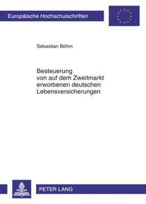 bokomslag Besteuerung Von Auf Dem Zweitmarkt Erworbenen Deutschen Lebensversicherungen