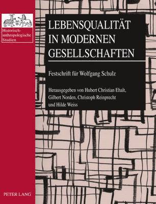Hubert Christian Ehalt, Gilbert Norden, Christoph Reinprecht - Lebensqualitaet in Modernen Gesellschaften, Häftad