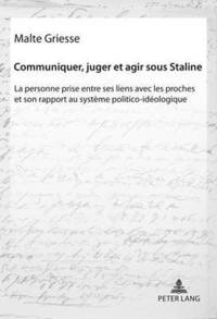 bokomslag Communiquer, Juger Et Agir Sous Staline