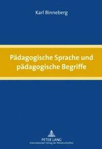 bokomslag Paedagogische Sprache Und Paedagogische Begriffe