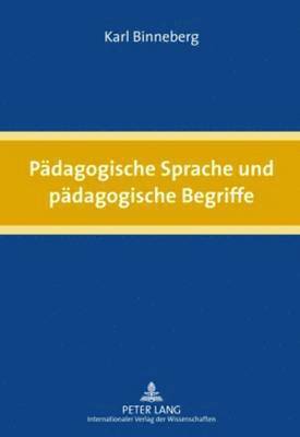 Paedagogische Sprache Und Paedagogische Begriffe 1